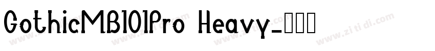 GothicMB101Pro Heavy字体转换